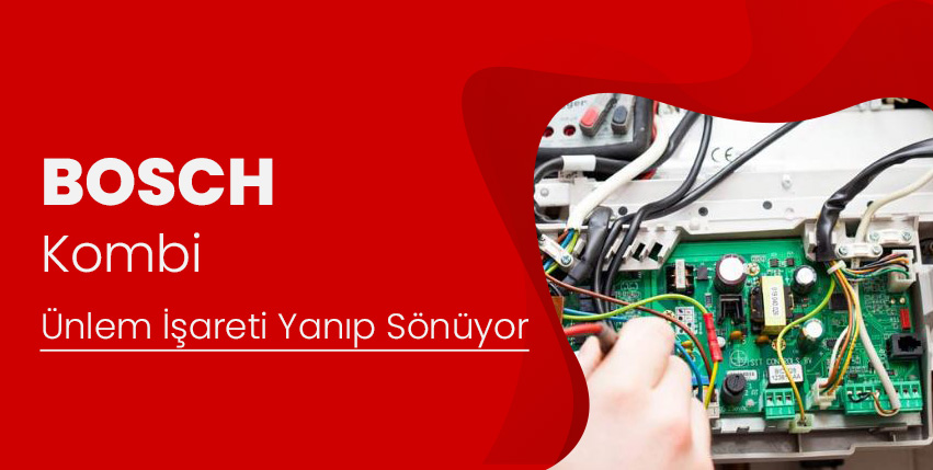 Bosch Kombi Ünlem İşareti Yanıp Sönüyor