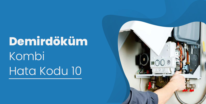 Demirdöküm Kombi Hata Kodu 10