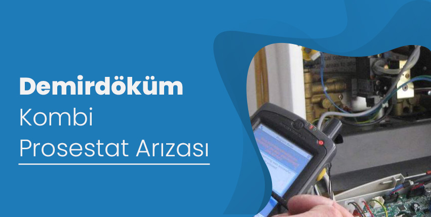 Demirdöküm Kombi Prosestat Arızası Nasıl Giderilir?