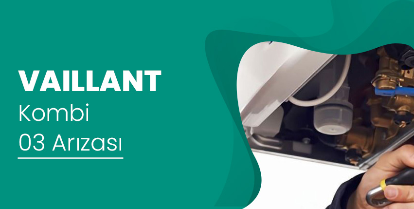 Vaillant Kombi 03 Arızası ✔️ (ÇÖZÜMÜ)