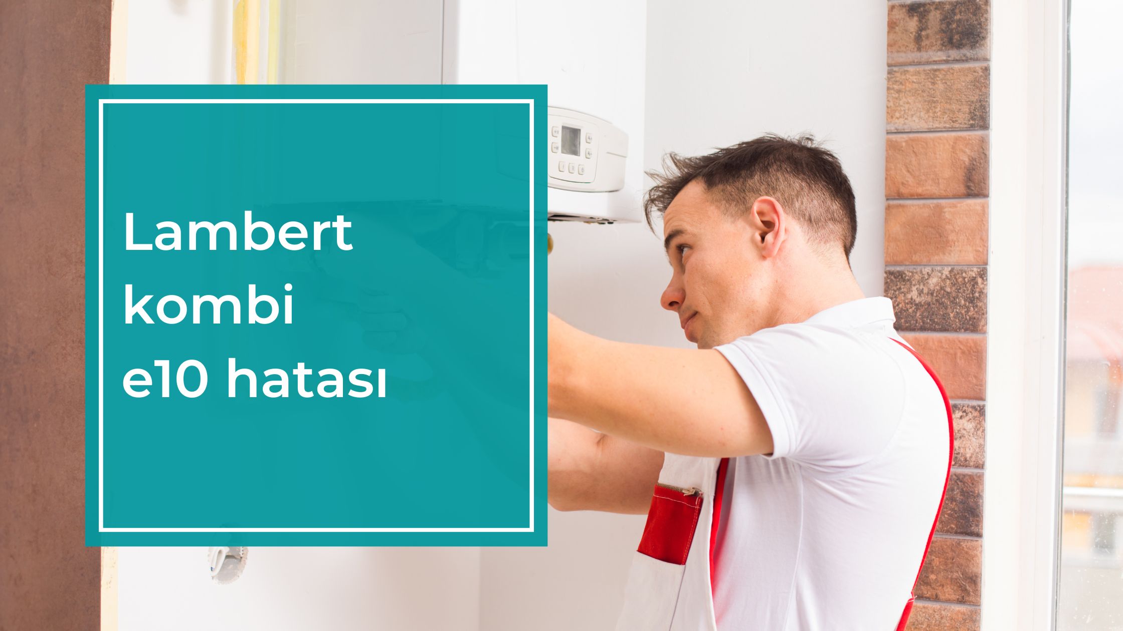 Lambert Kombi E10 Hatası