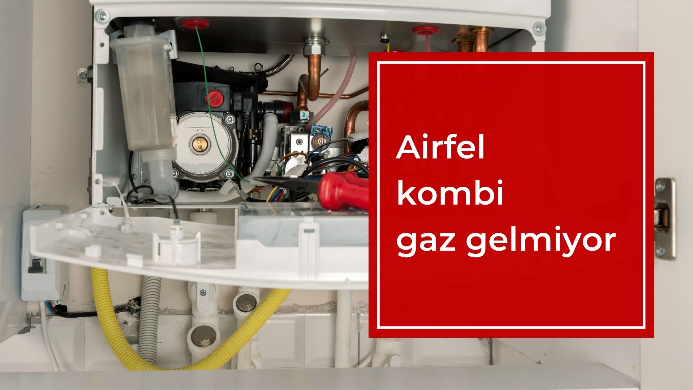 Airfel Kombi Gaz Gelmiyor