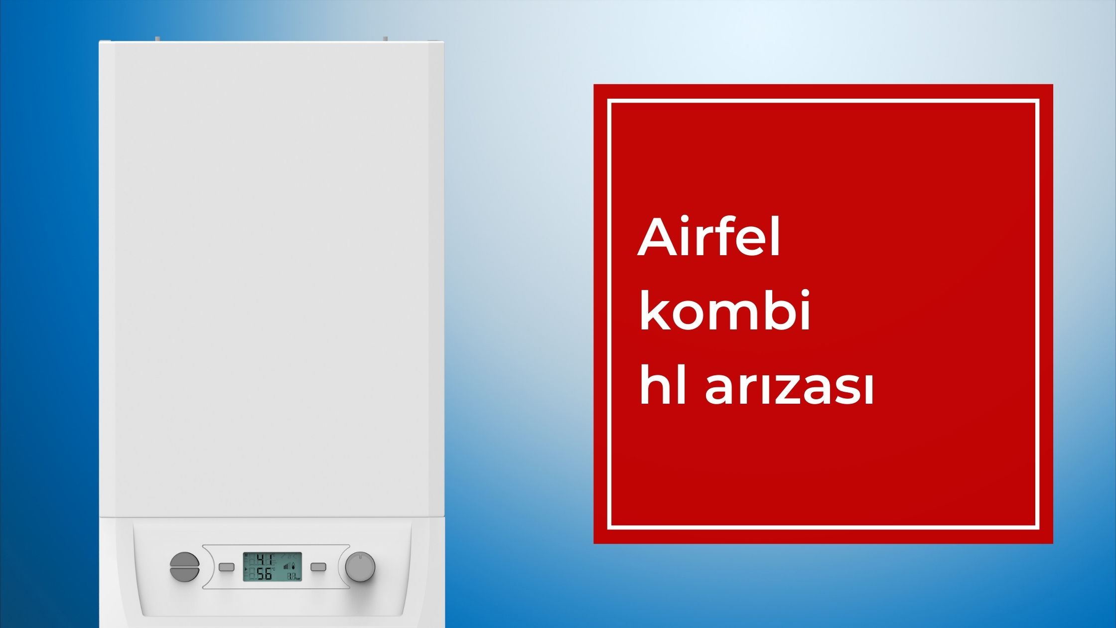 Airfel Kombi Hl Arızası