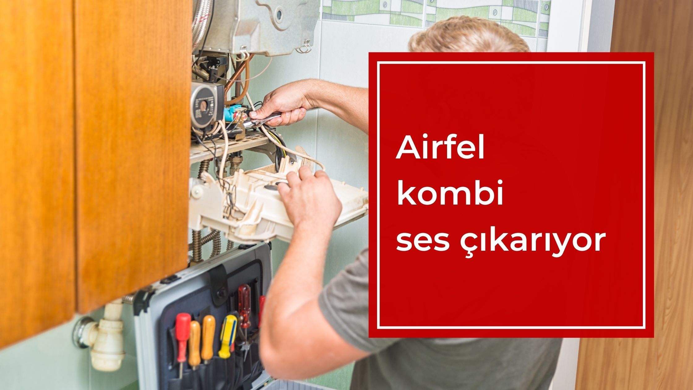 Airfel Kombi Ses Çıkarıyor