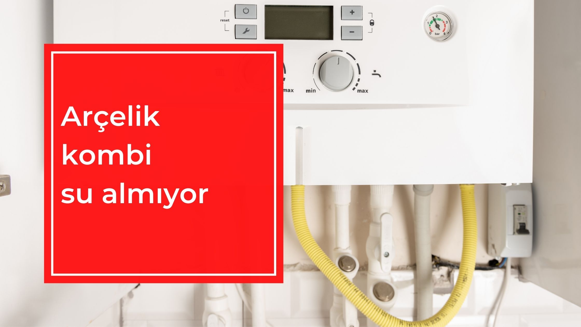 Arçelik Kombi Su Almıyor