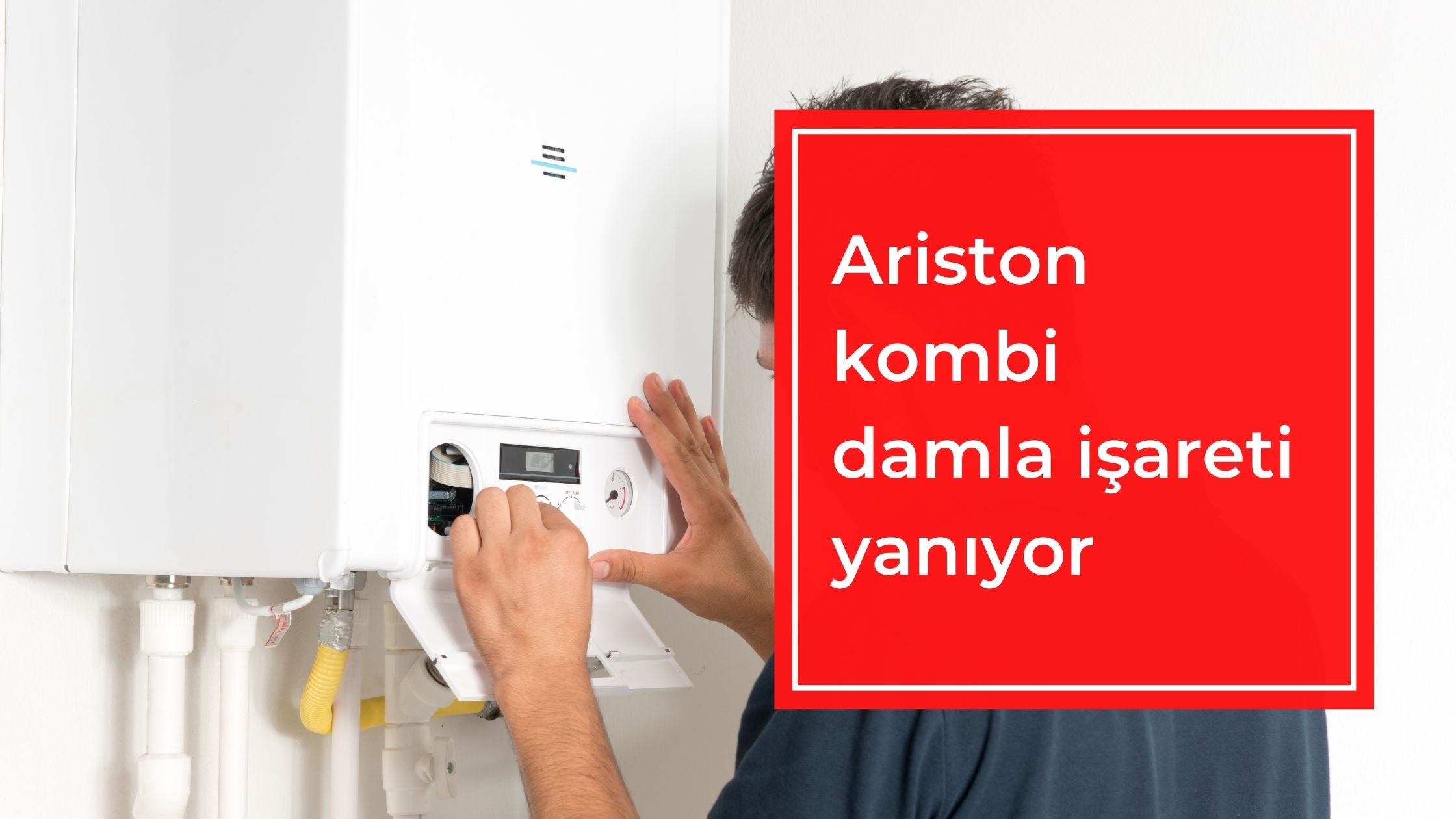 Ariston Kombi Damla İşareti Yanıyor