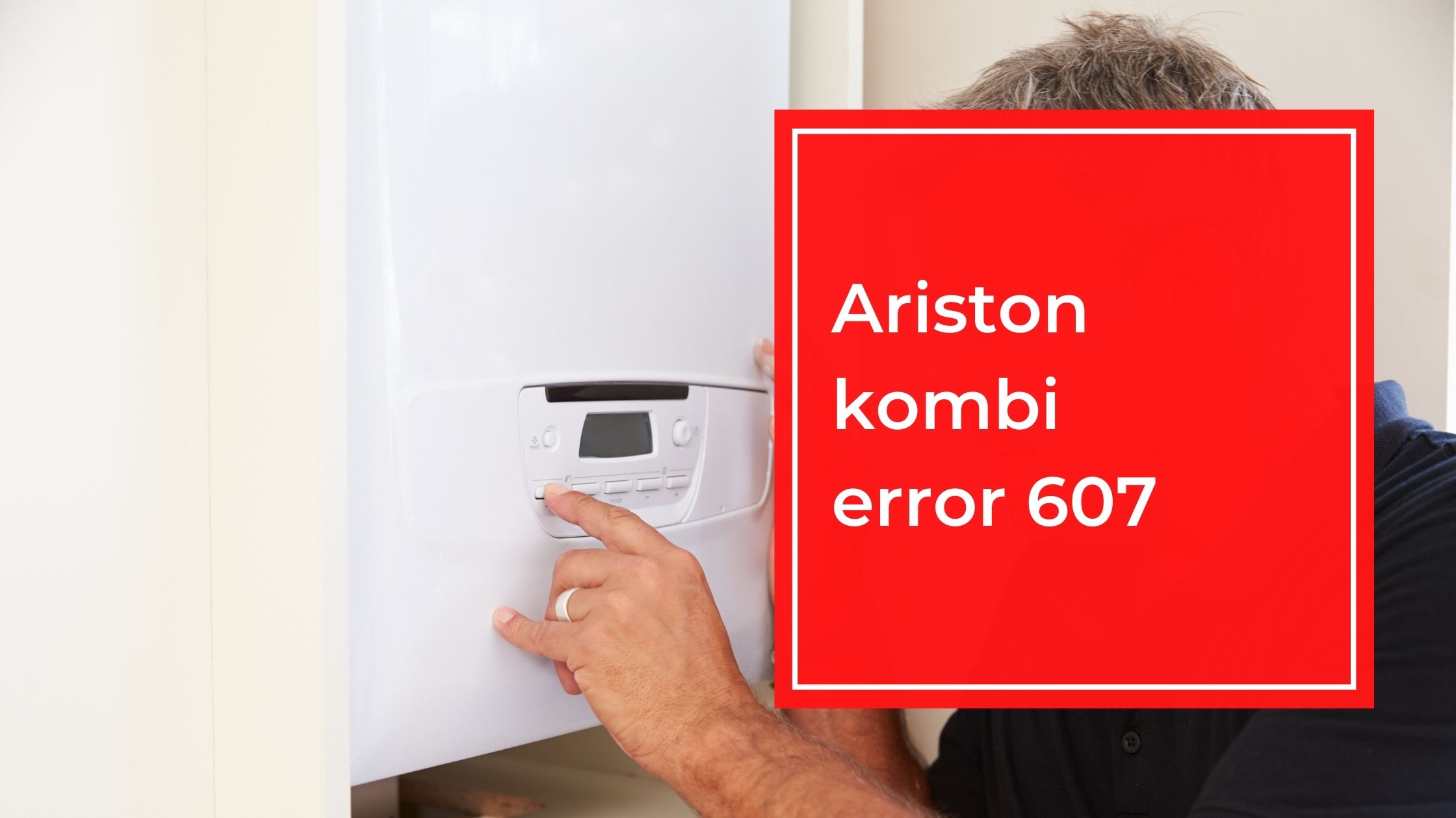 Ariston Kombi Error 607 Arızası