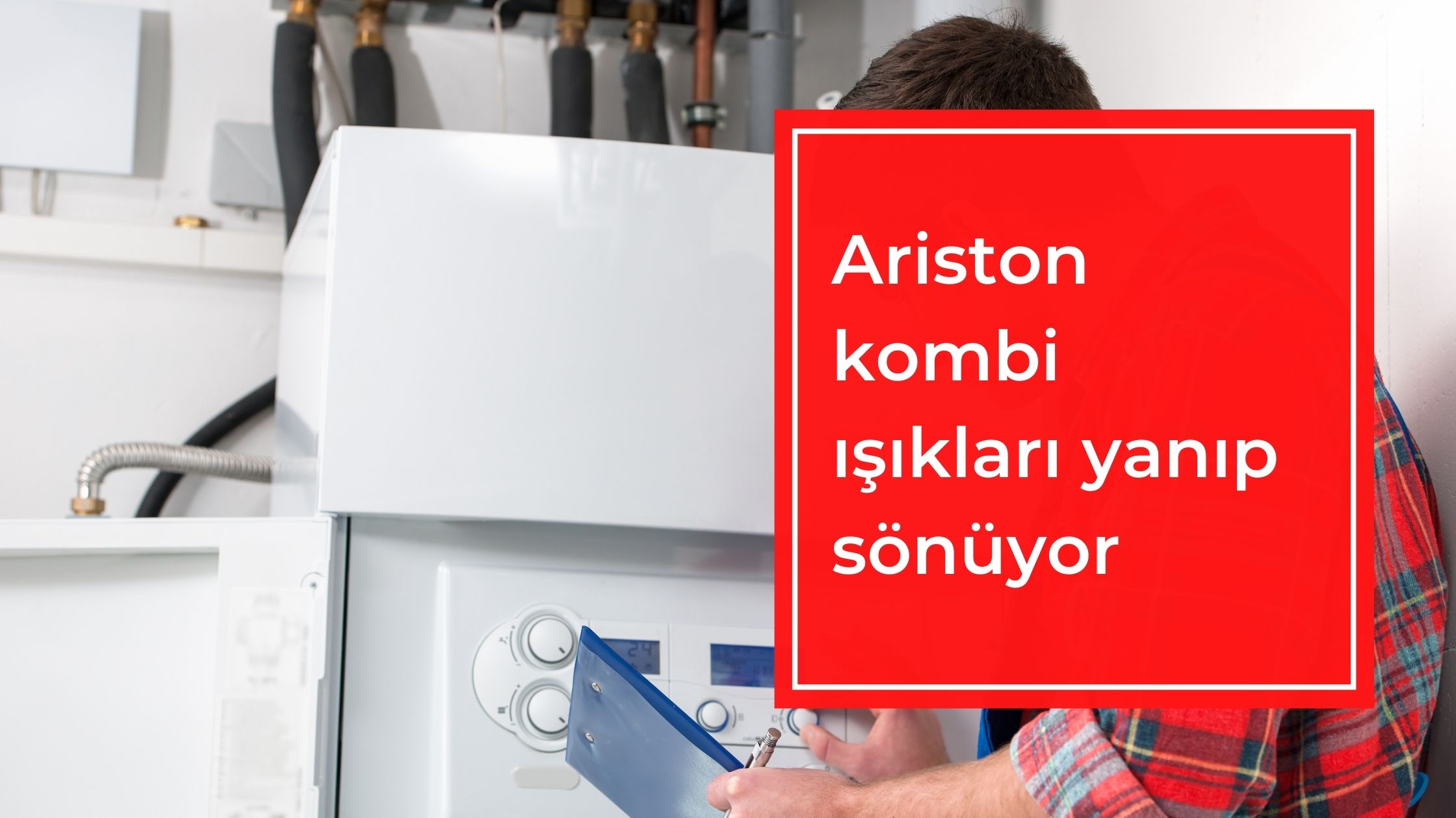 Ariston Kombi Işıkları Yanıp Sönüyor