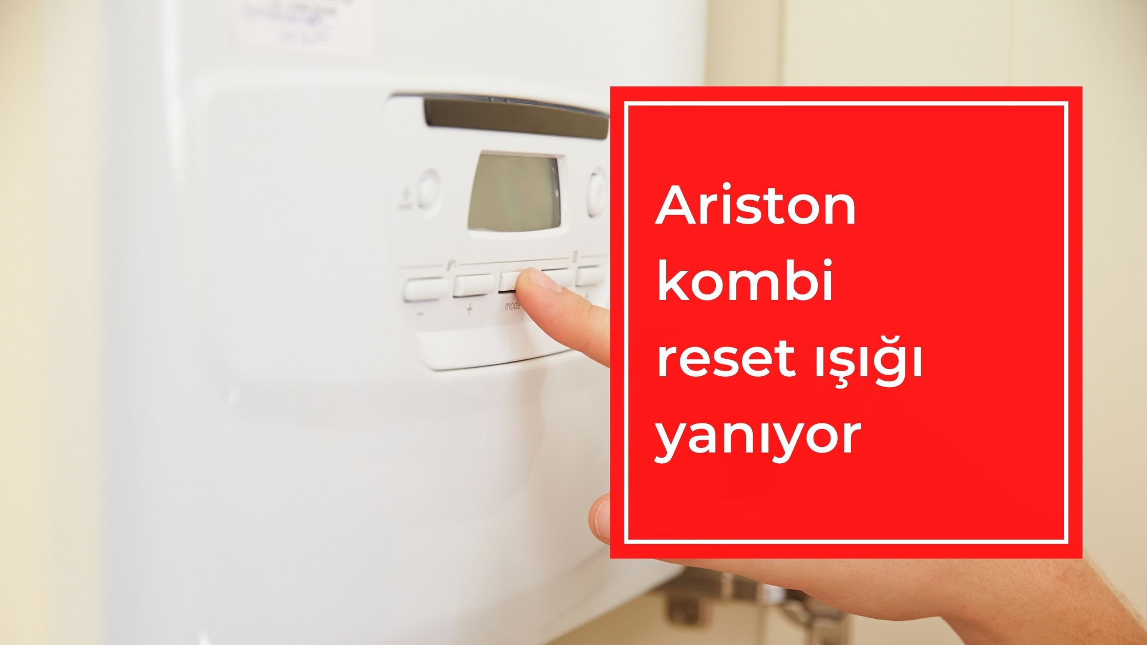 Ariston Kombi Reset Işığı Yanıyor