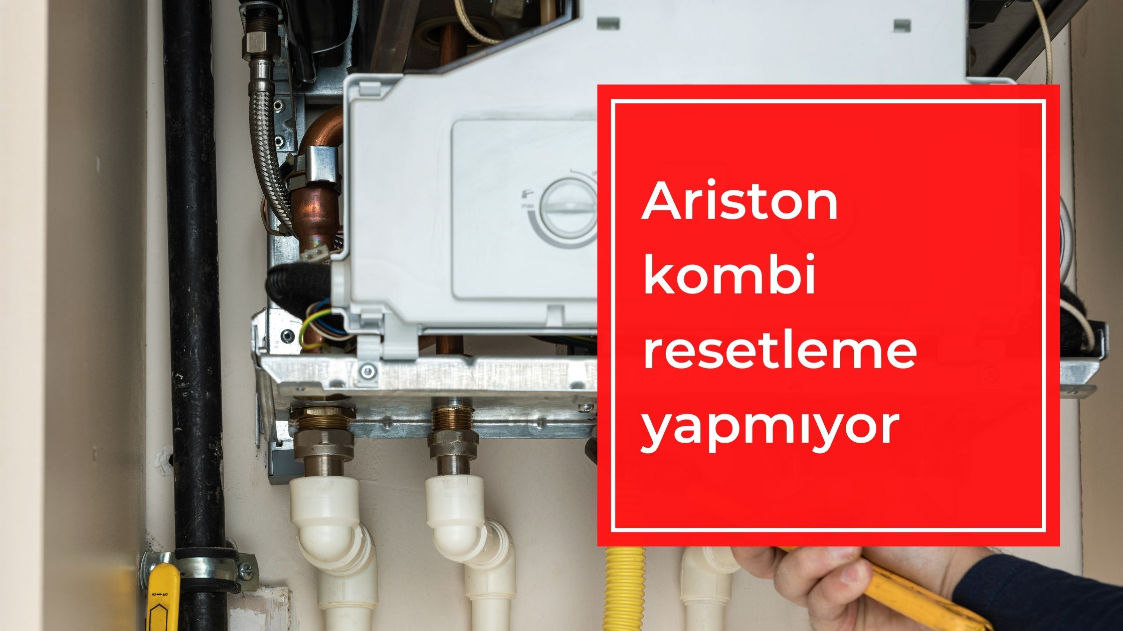 Ariston Kombi Resetleme Yapmıyor