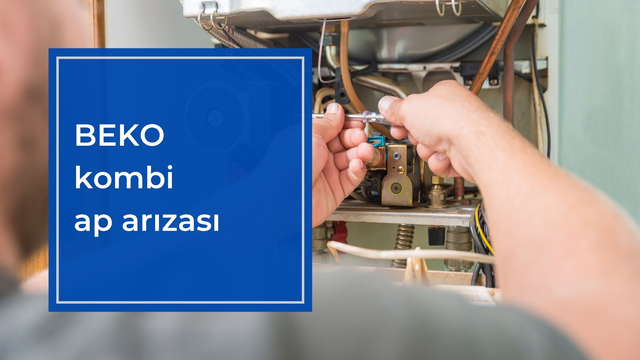 Beko Kombi Ap Arızası