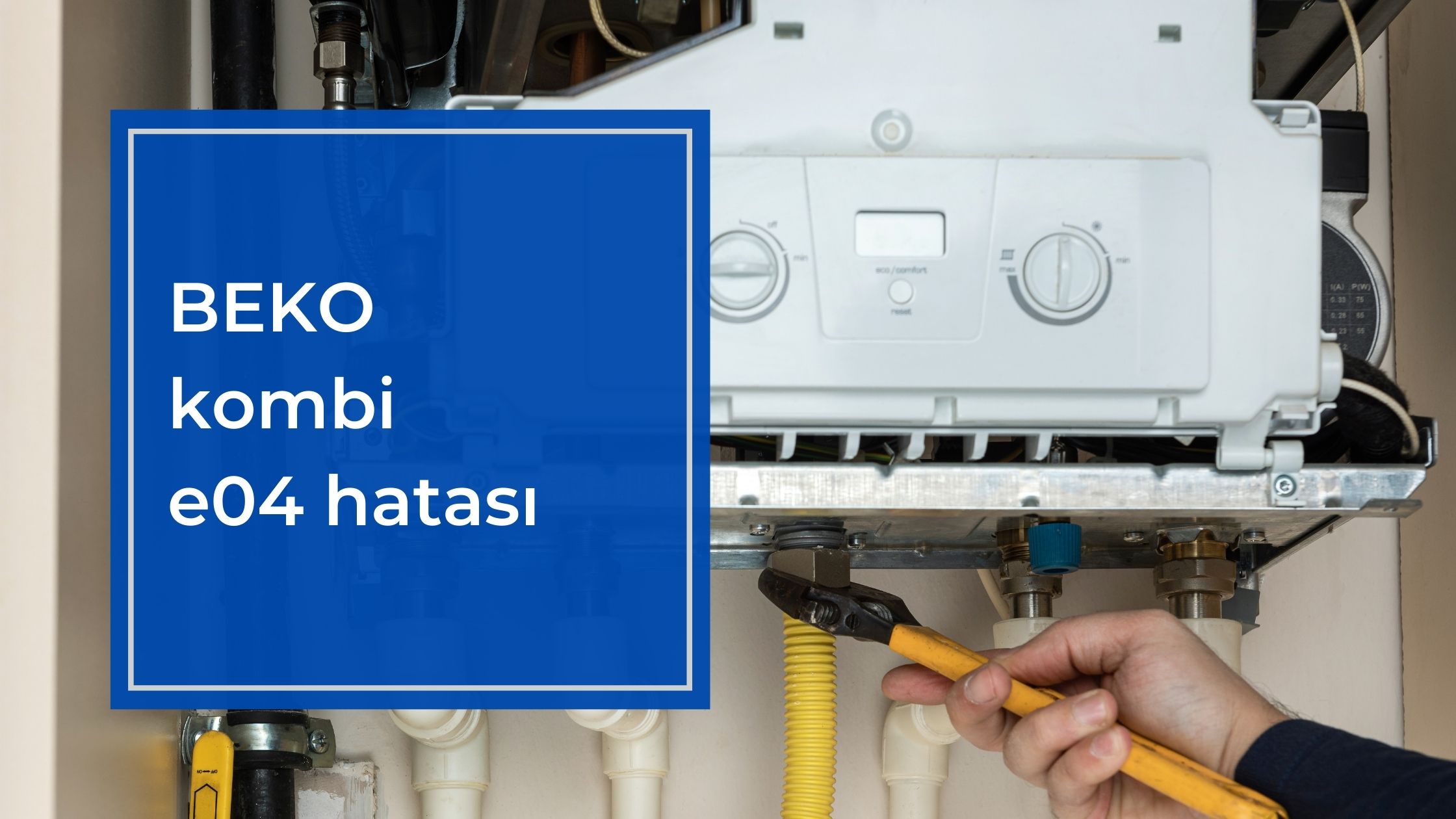 Beko Kombi E04 Hatası