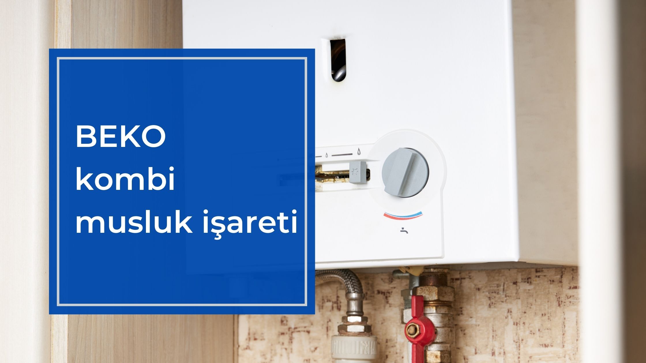 Beko Kombi Musluk İşareti