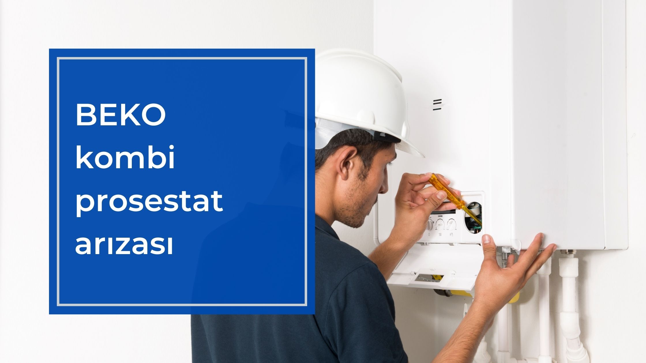 Beko Kombi Prosestat Arızası