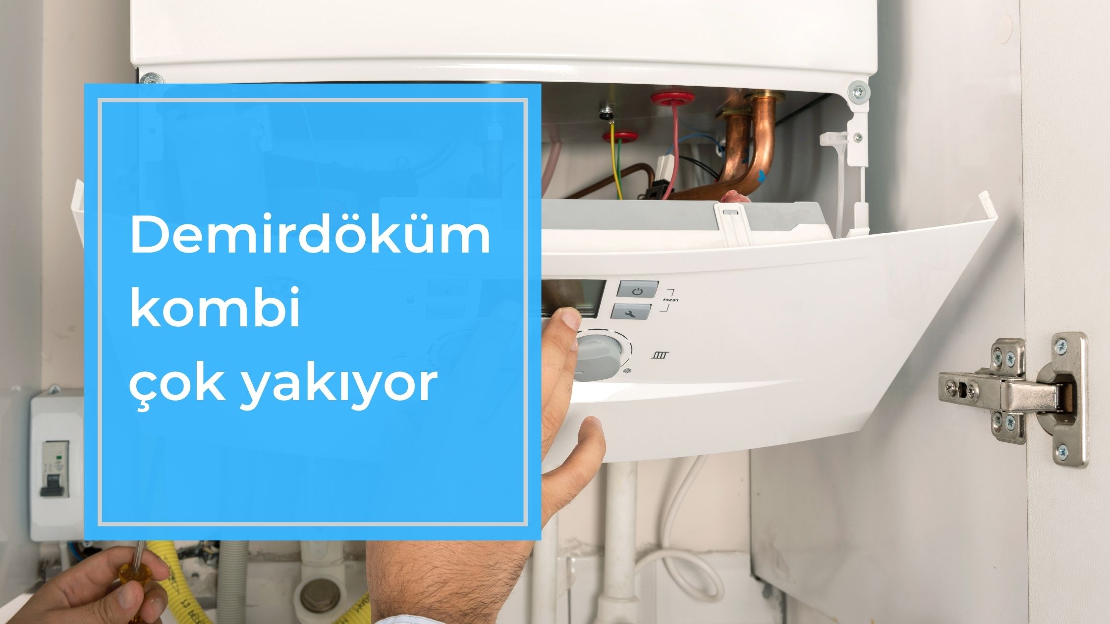 Demirdöküm Kombi Çok Yakıyor