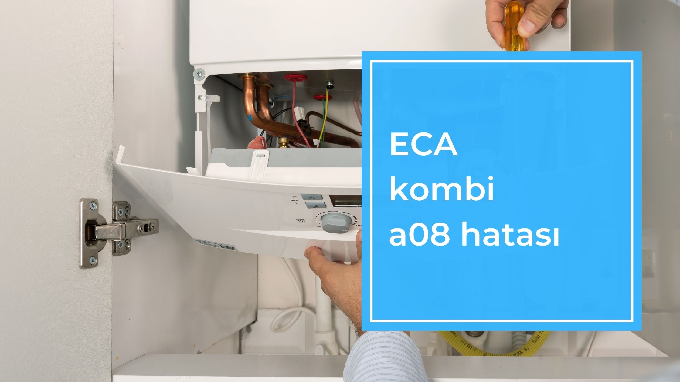 ECA Kombi A08 Hatası