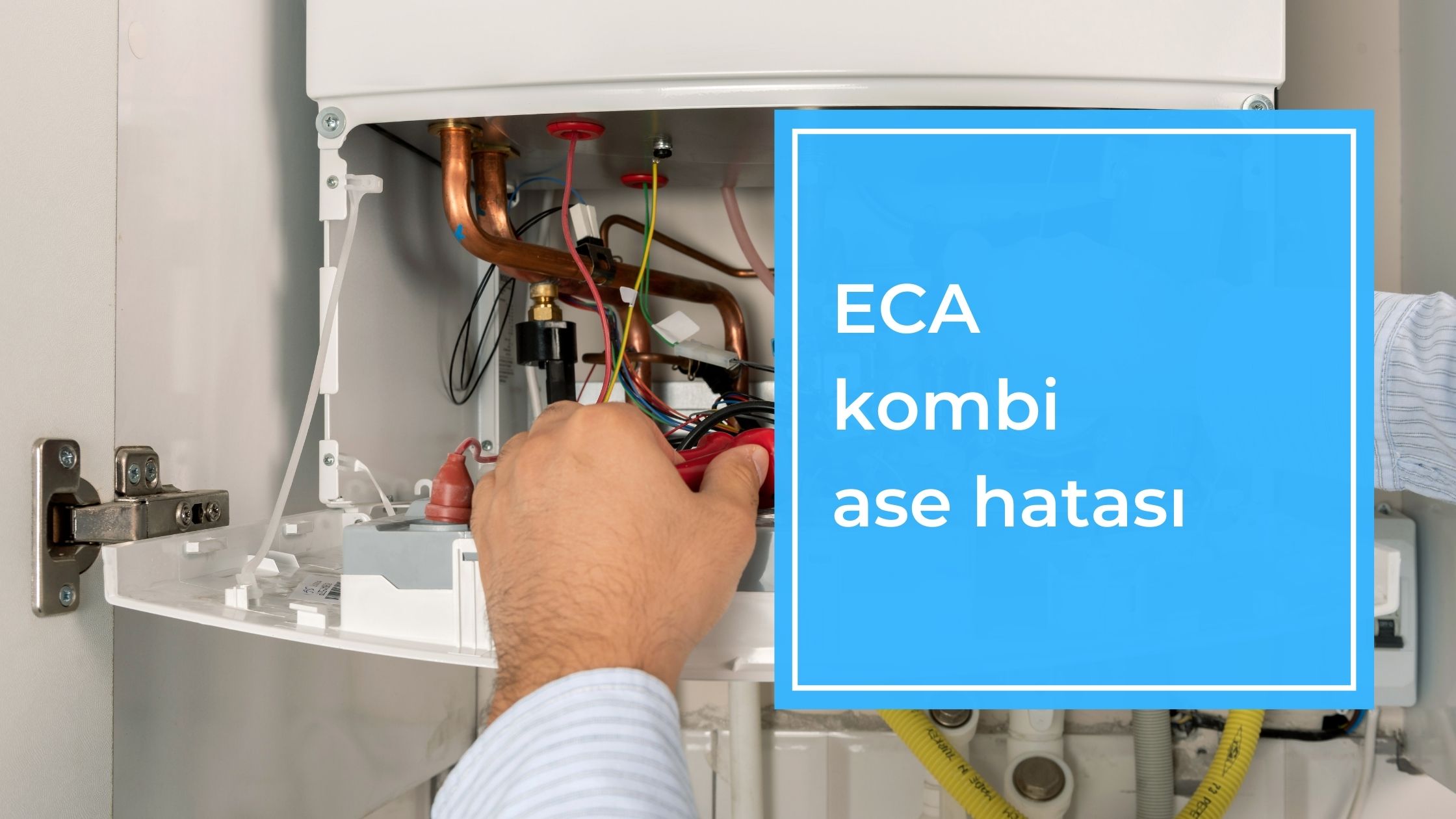 ECA Kombi ASE Hatası