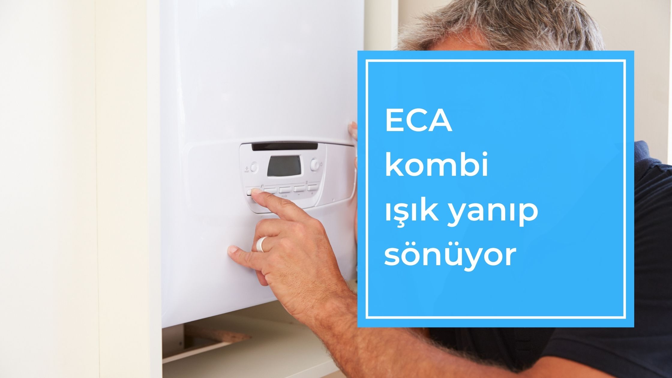 Eca Kombi Işık Yanıp Sönüyor