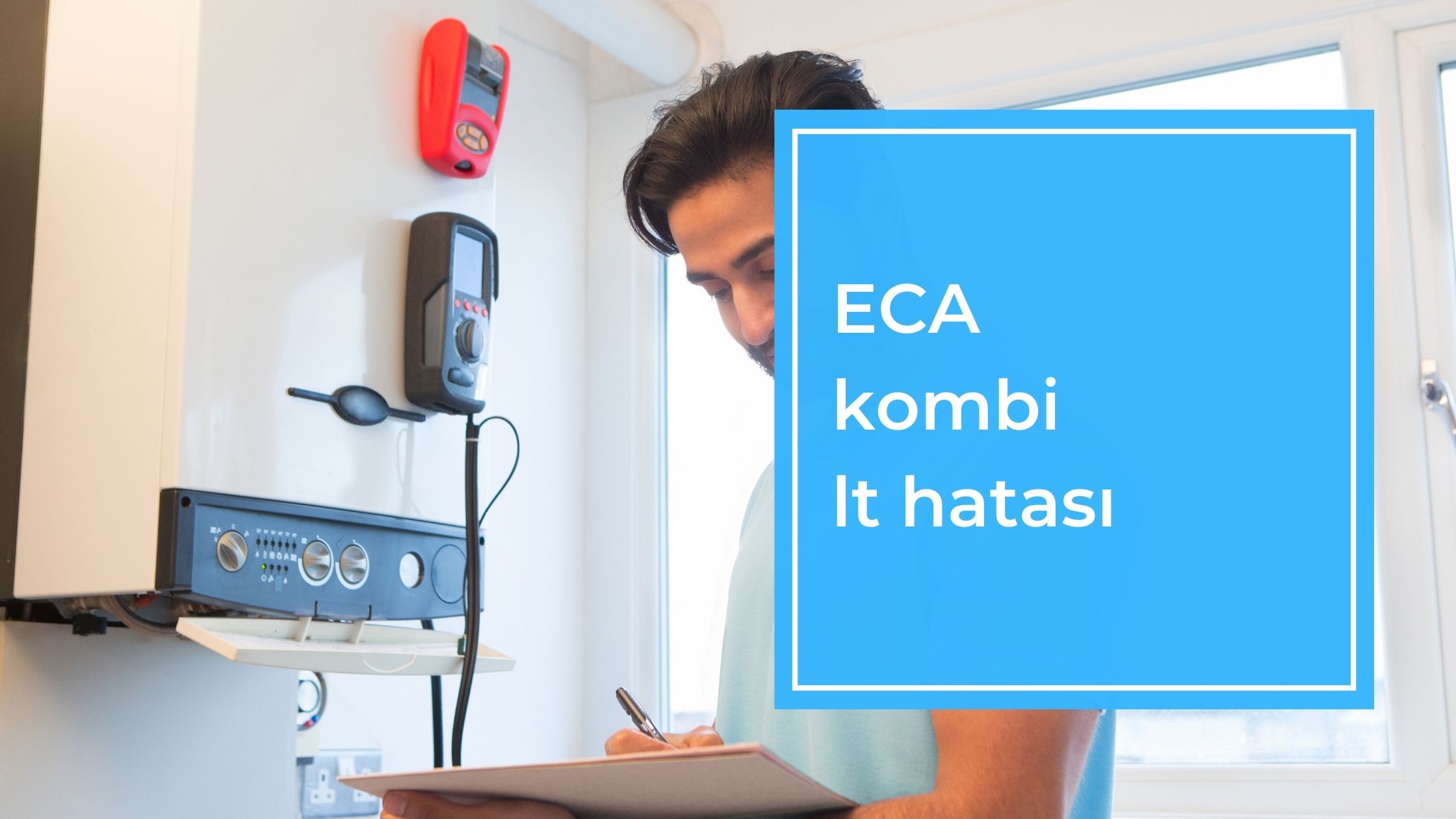 Eca Kombi LT Hatası