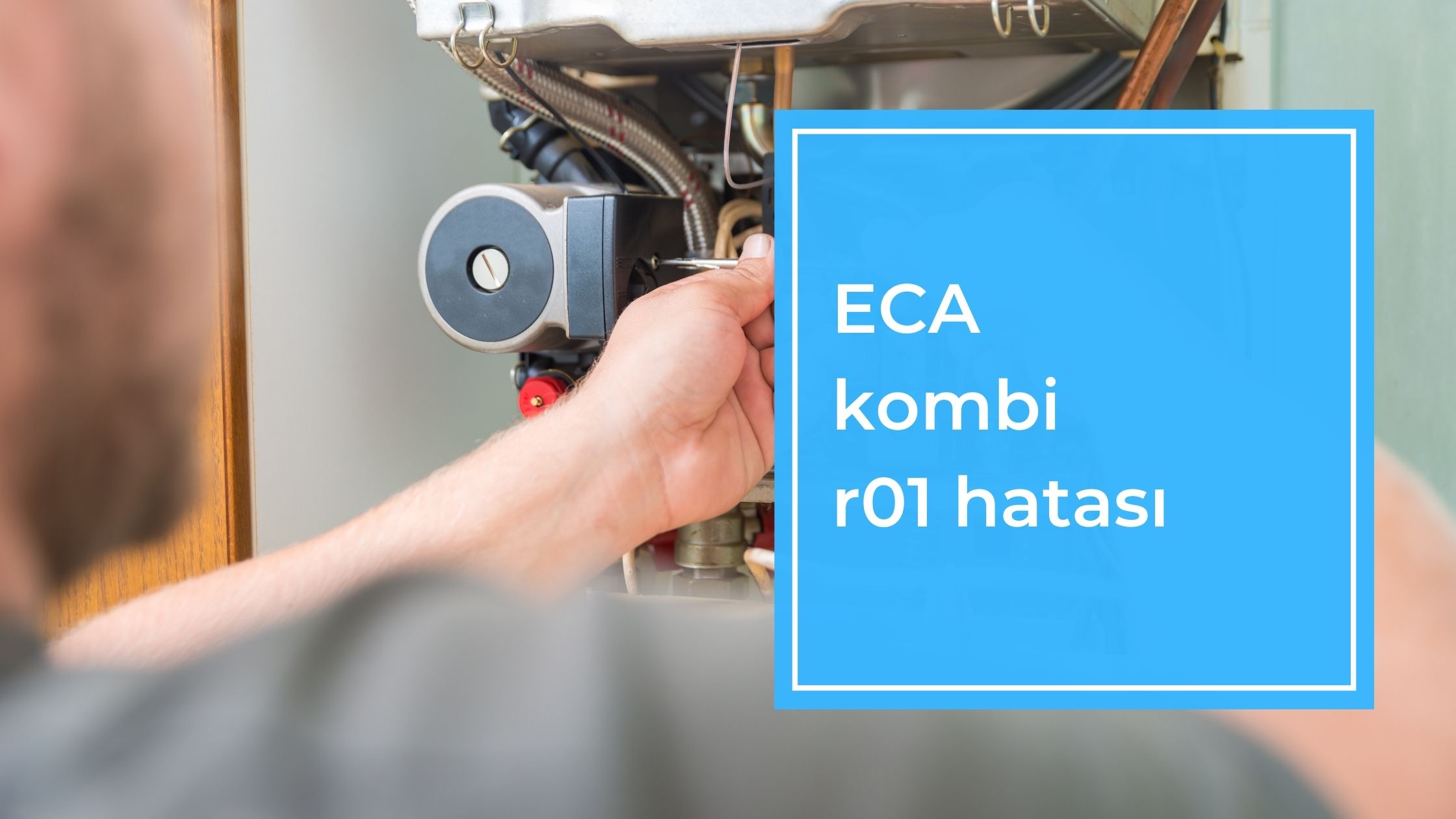 Eca Kombi R01 Hatası