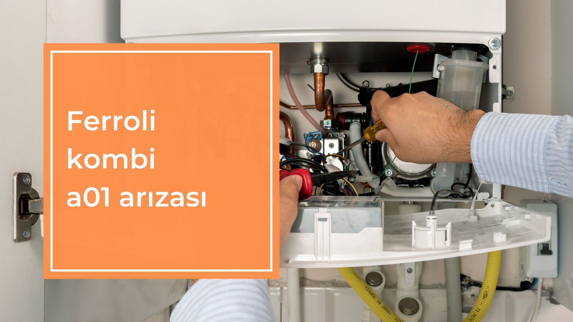 Ferroli Kombi A01 Arızası