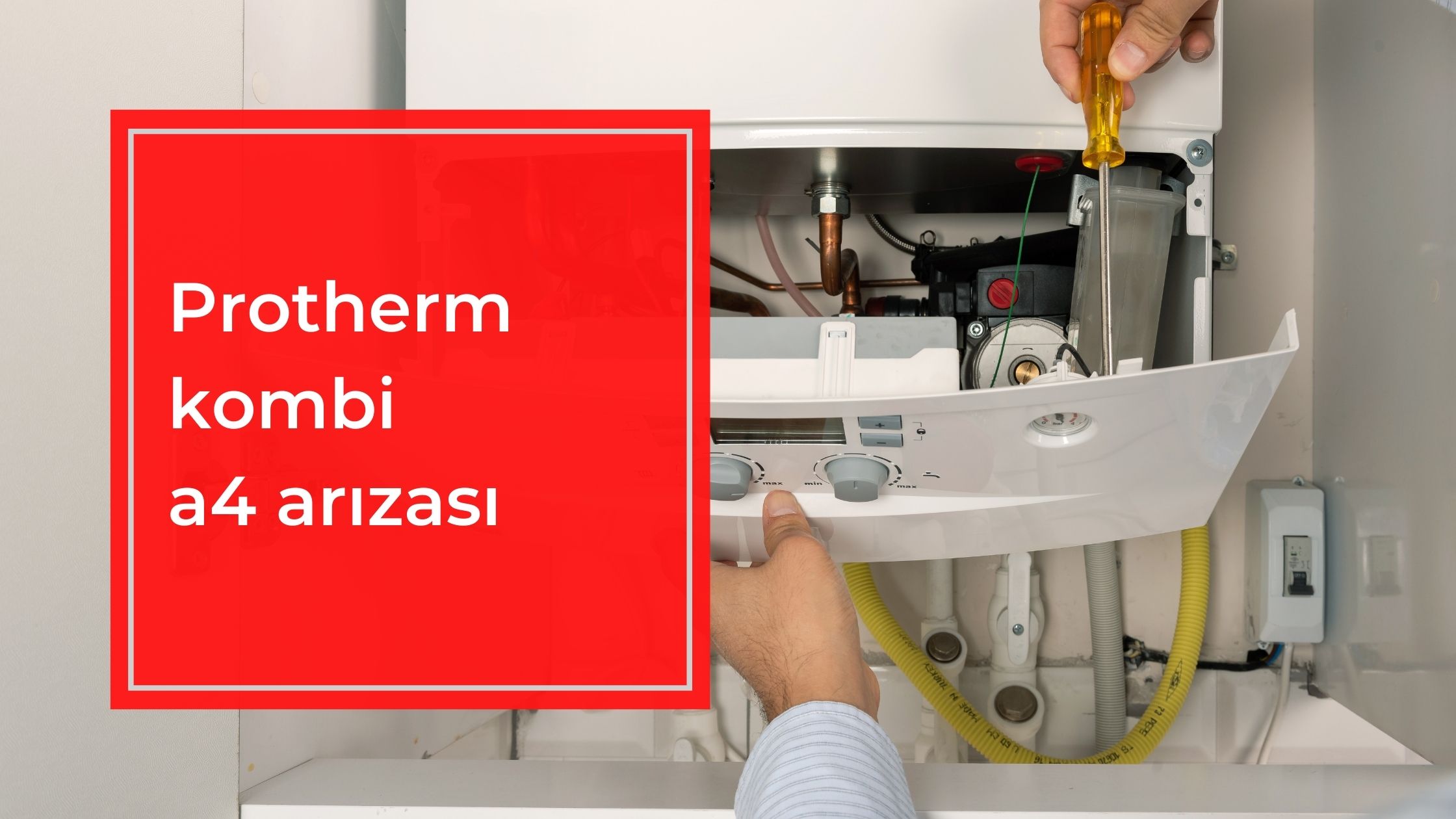 Protherm Kombi A4 Arızası