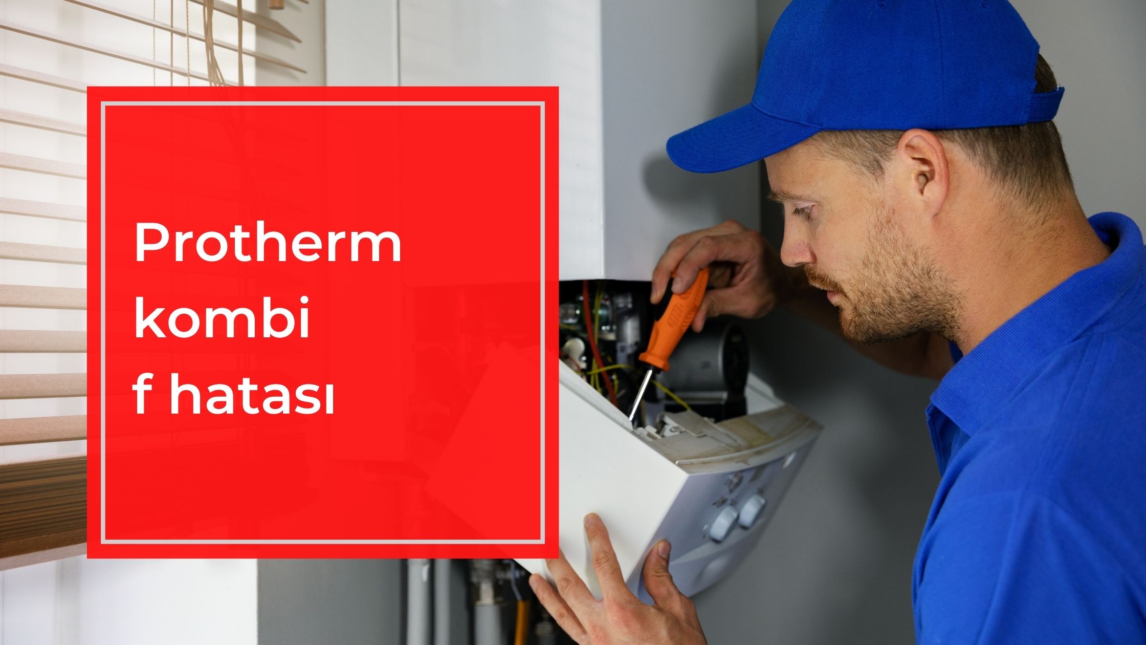 Protherm Kombi F Hatası