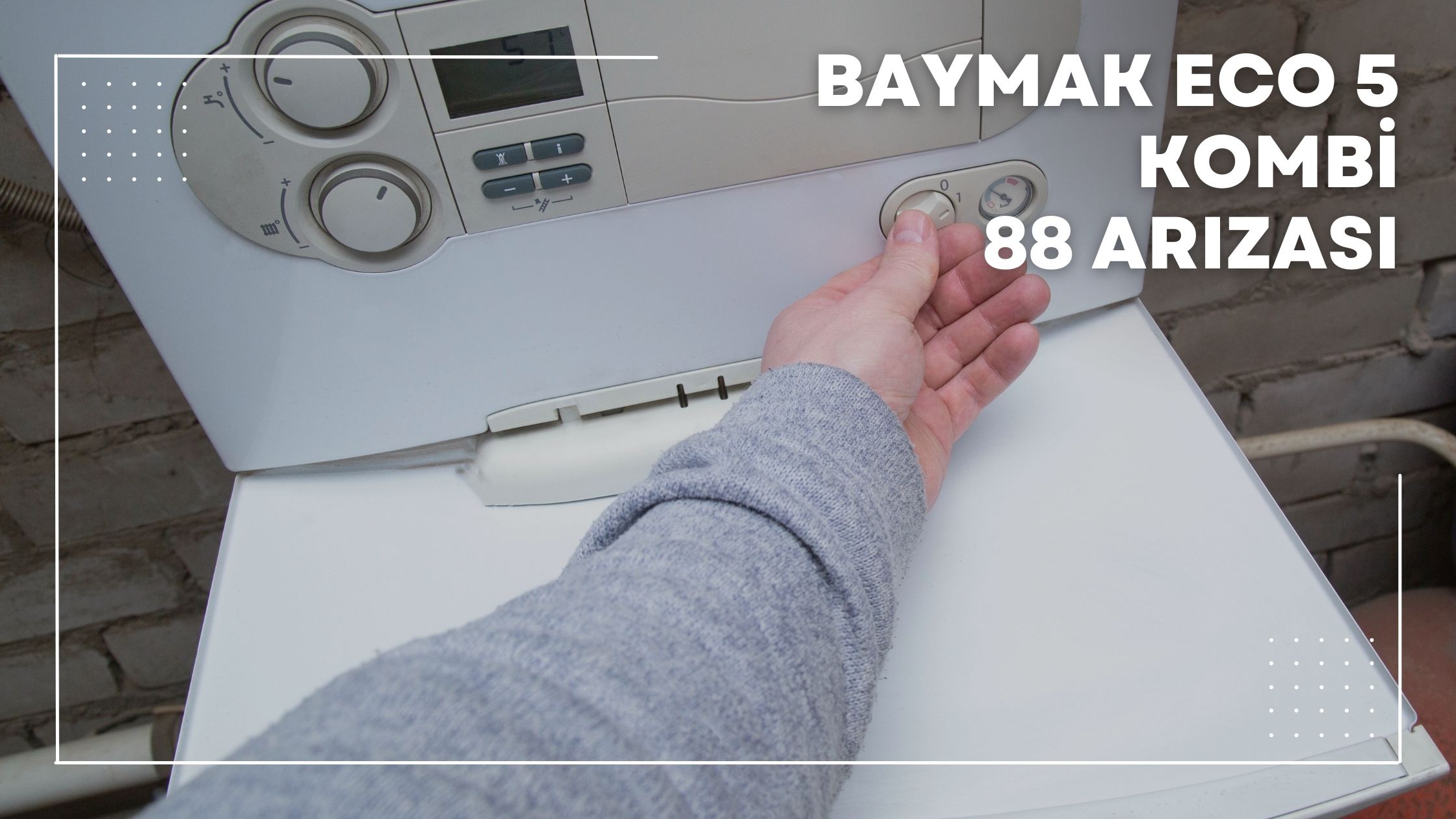 Baymak Eco Kombi 88 Arızası