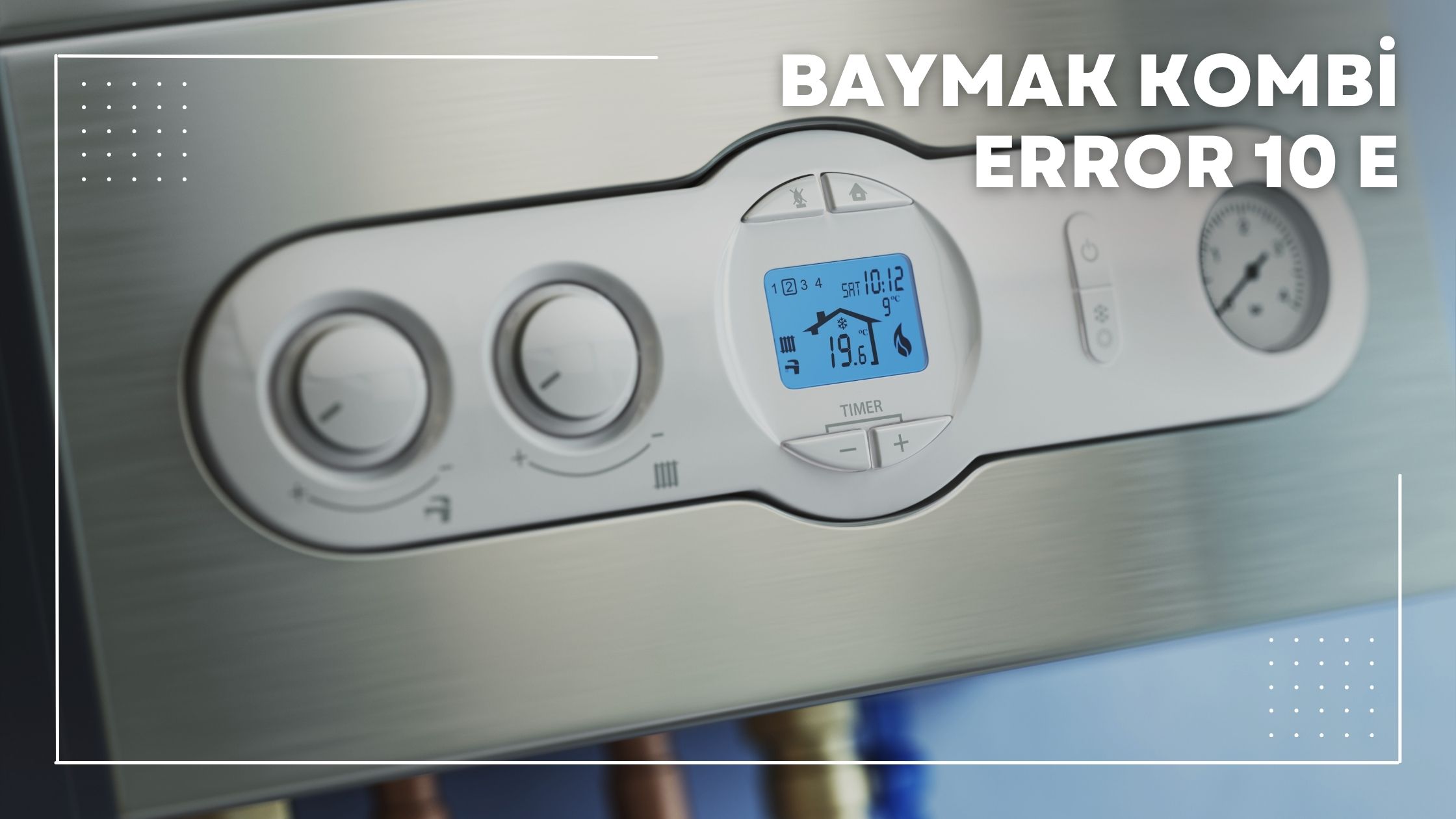 Baymak Kombi Error 10 E