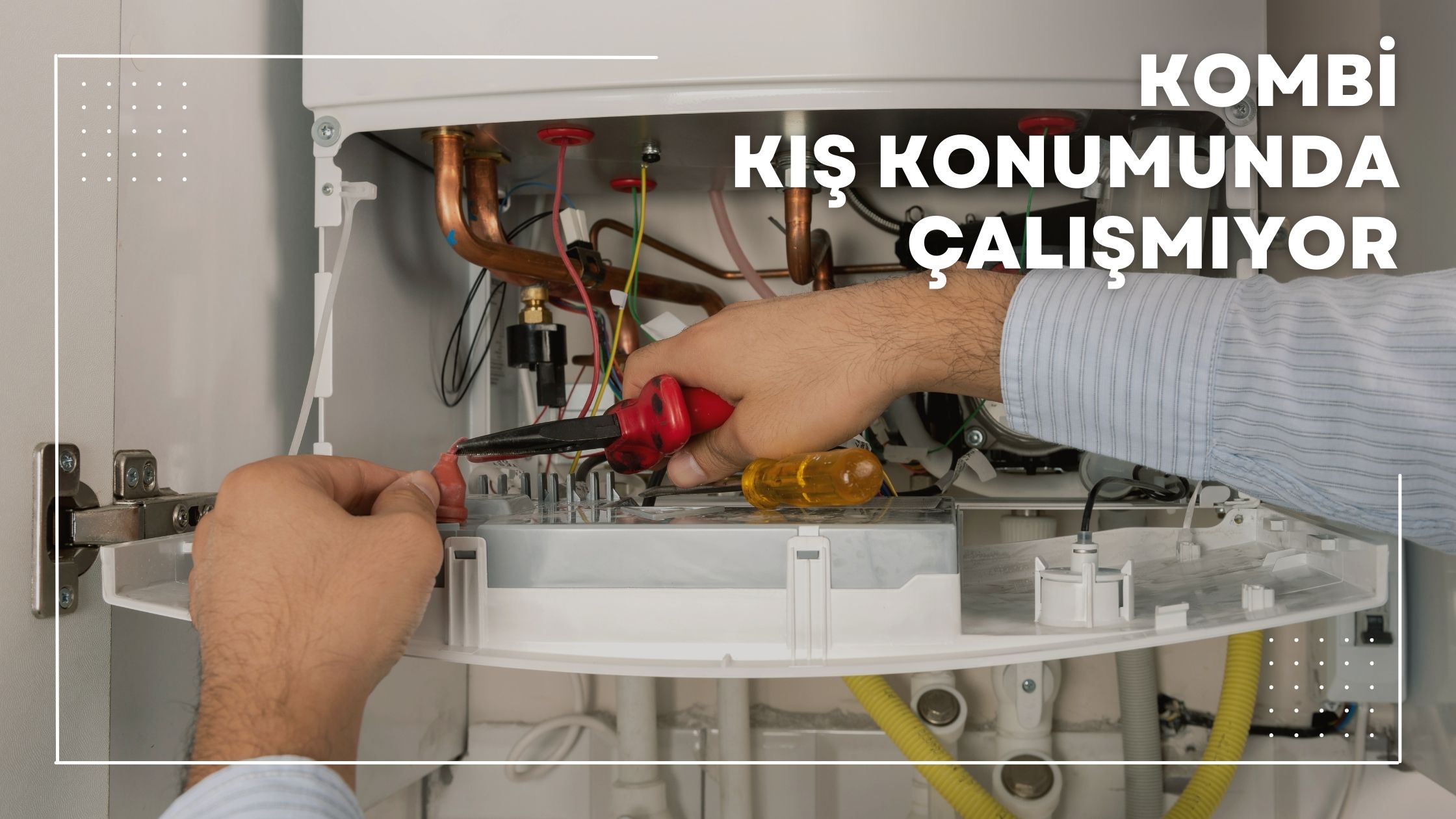 Kombi Kış Konumunda Çalışmıyor