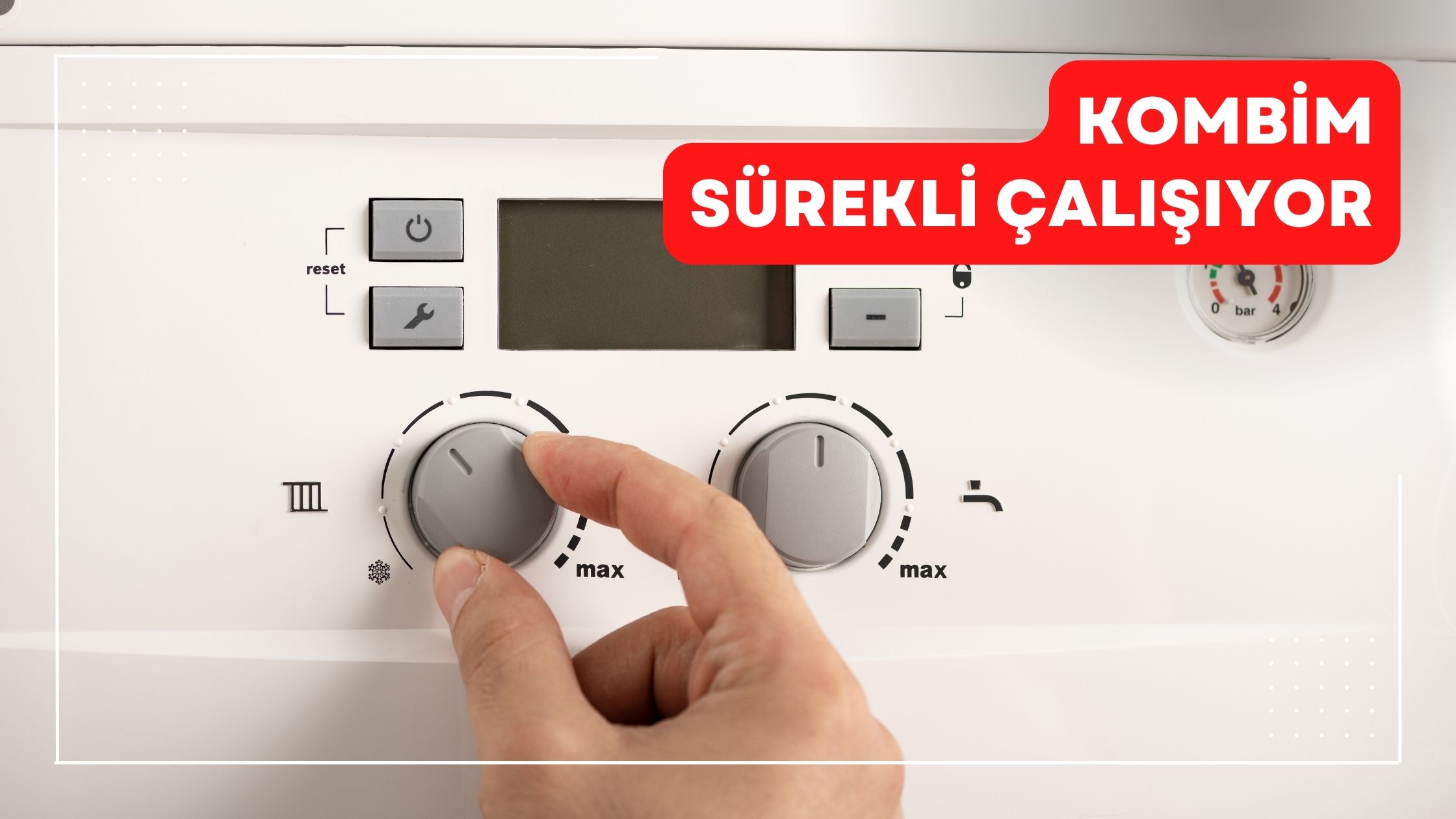 Kombim Sürekli Çalışıyor