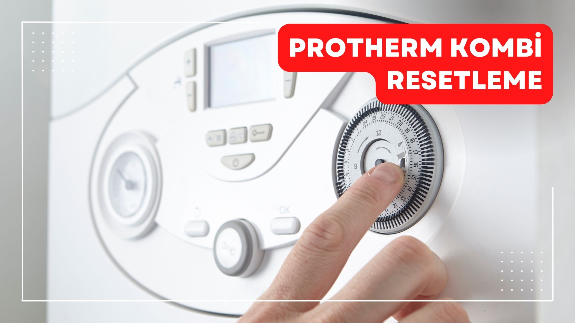 Protherm Kombi Resetleme