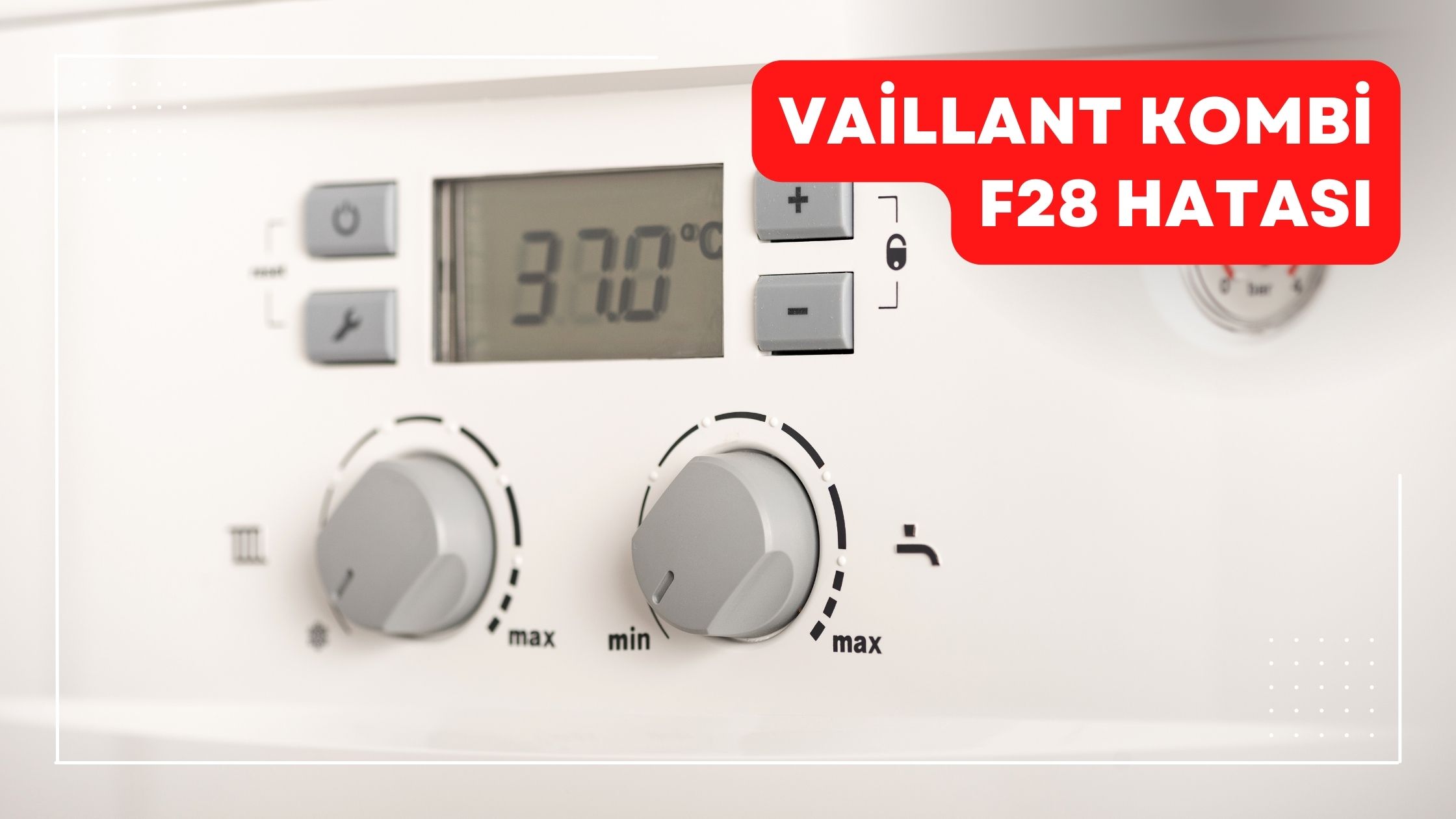 Vaillant Kombi F28 Hatası (ÇÖZÜMÜ)