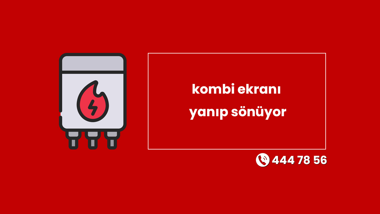 Kombi Ekranı Yanıp Sönüyor