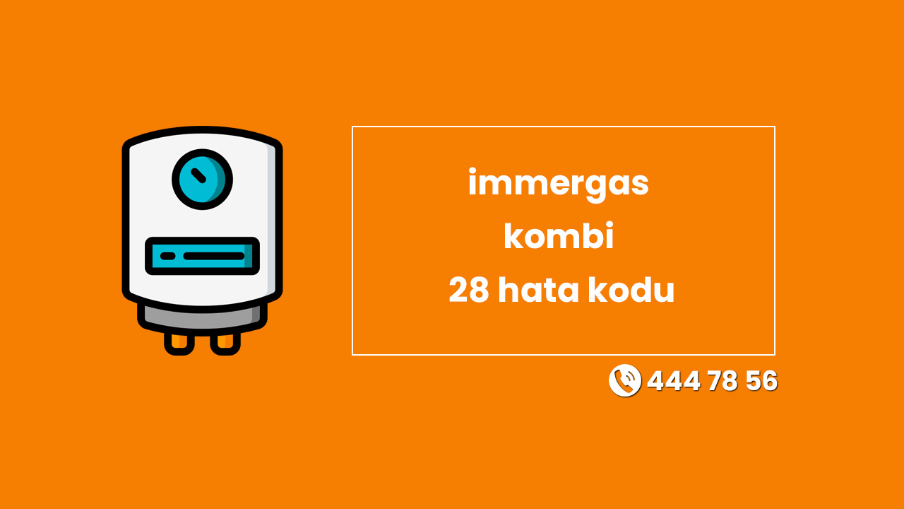 İmmergas Kombi 28 Hata Kodu