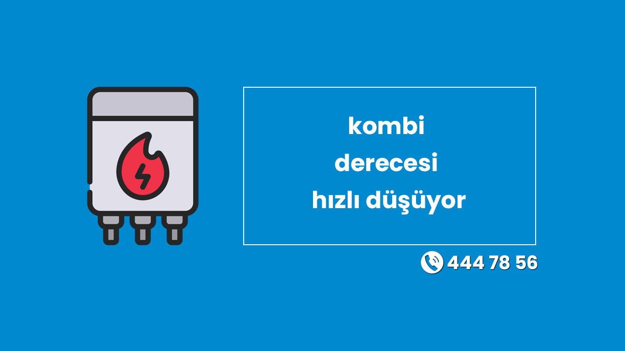 Kombi Derecesi Hızlı Düşüyor